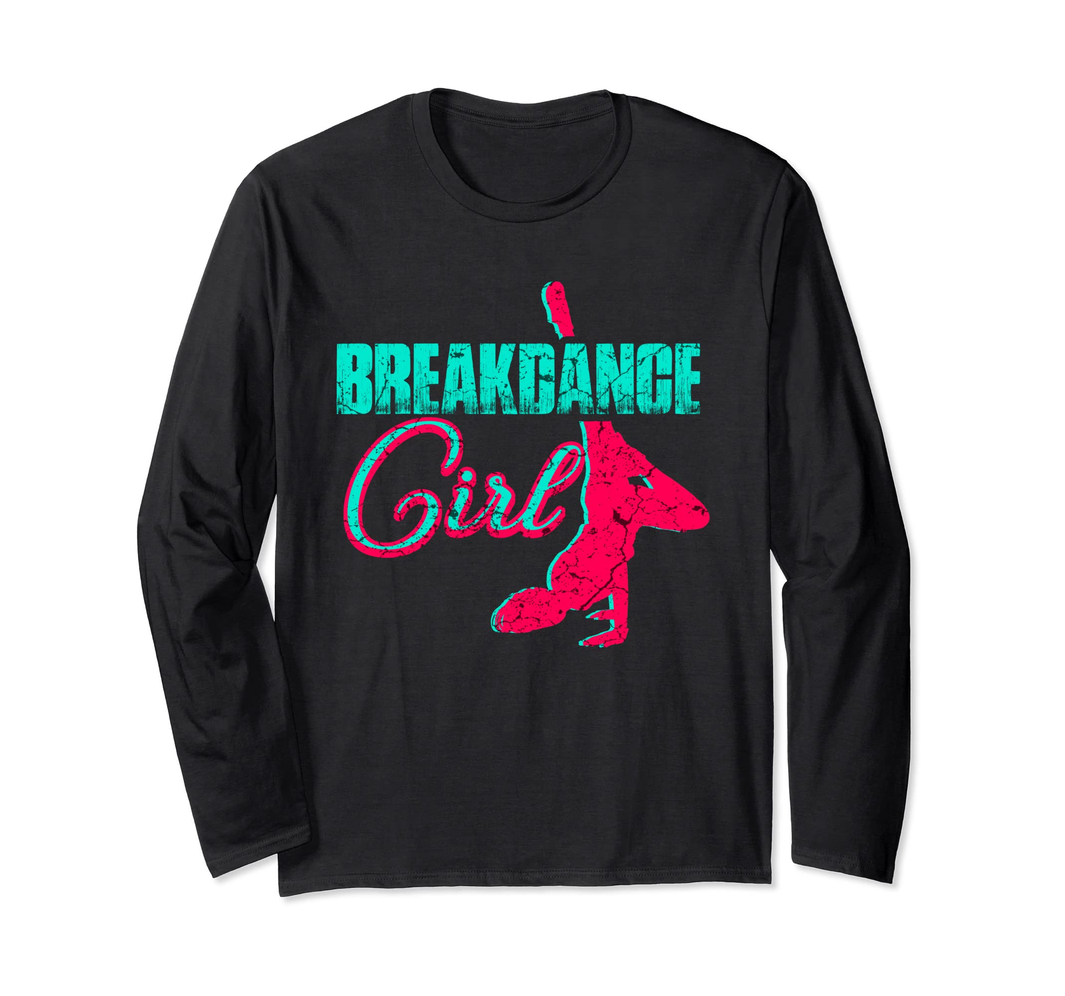 Dance Dancing Funny Breakdance Dancer Girl Long Sleeve T-Shirt
