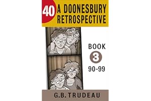 40: A Doonesbury Retrospective 1990 to 1999