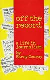Image de Off the Record: A Life in Journalism