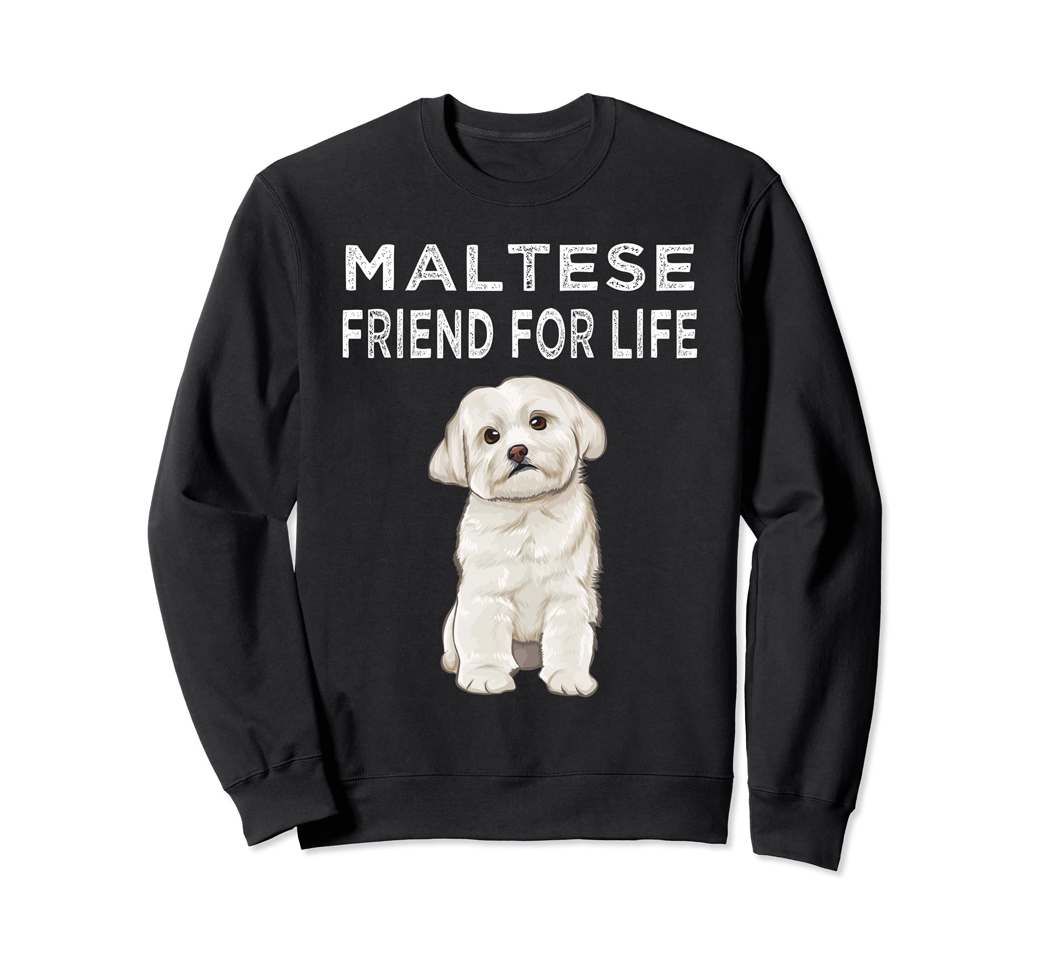 Maltese Friend For Life Dog Friendship Sweatshirt