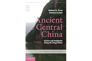 Ancient Central China: Centers and Peripheries along the Yangzi River