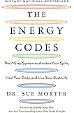 The Energy Codes: The 7-Step System to Awaken Your Spirit, Heal Your Body, and Live Your Best Life