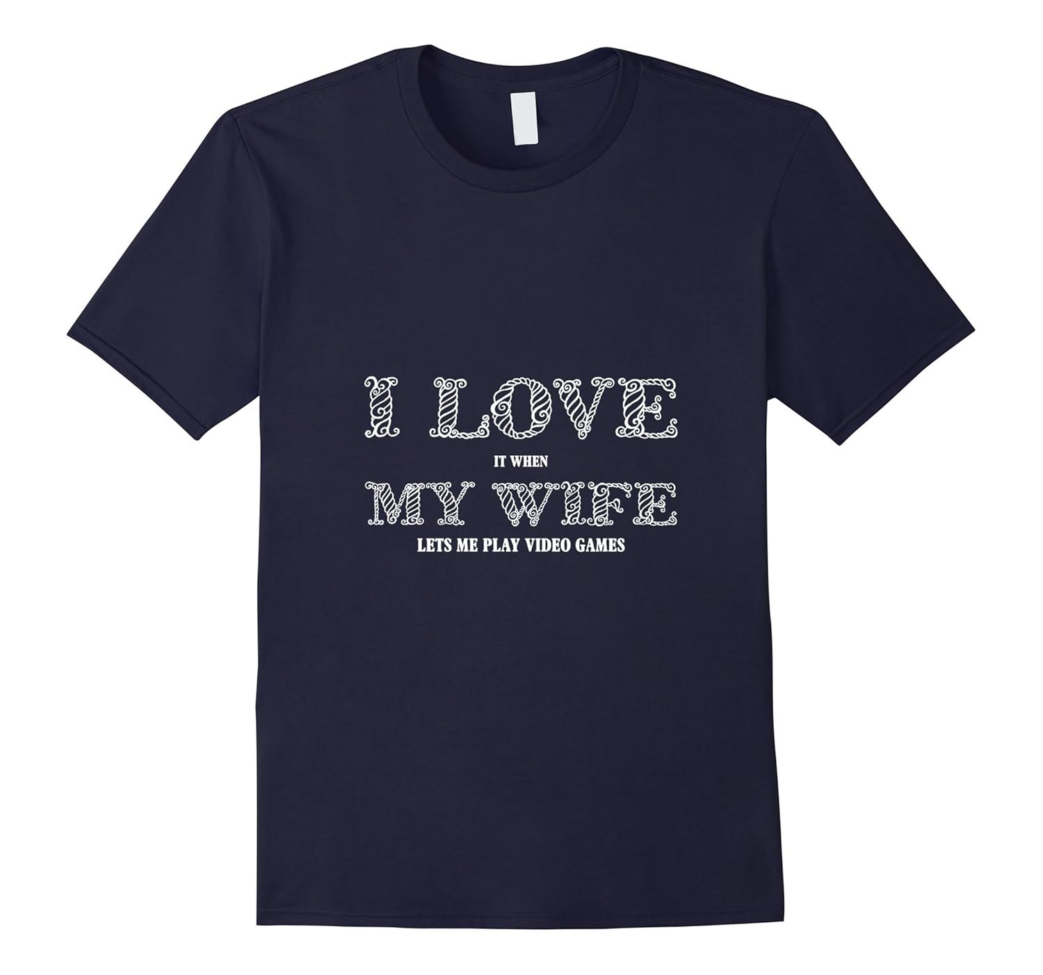 Funny Father When My Wife Lets Me Play Video Games T Shirt-ANZ