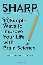 Sharp: 14 Simple Ways to Improve Your Life with