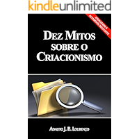 Dez Mitos Sobre o Criacionismo (Portuguese Edition) book cover