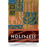 Holiness: Rabbinic Judaism in the Graeco-Roman World (Religion in the First Christian Centuries)