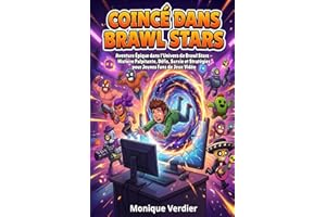 Coincé dans Brawl Stars: Aventure Épique dans l’Univers de Brawl Stars – Histoire Palpitante, Défis, Survie et Stratégies pou