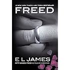 Freed: Fifty Shades Freed as Told by Christian (Fifty Shades as Told by Christian Book 3)