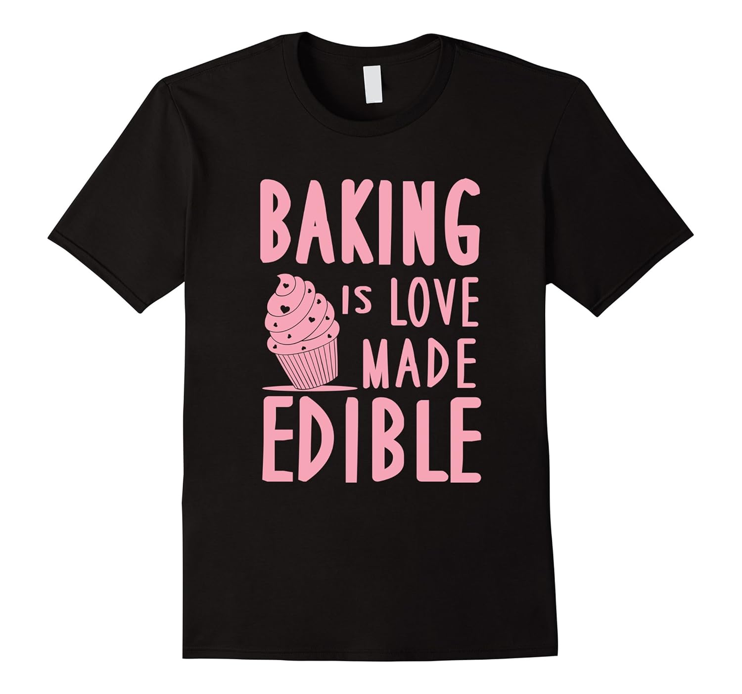 Baking Is Love Made Edible Baking TShirt Bakery CookArt Artvinatee
