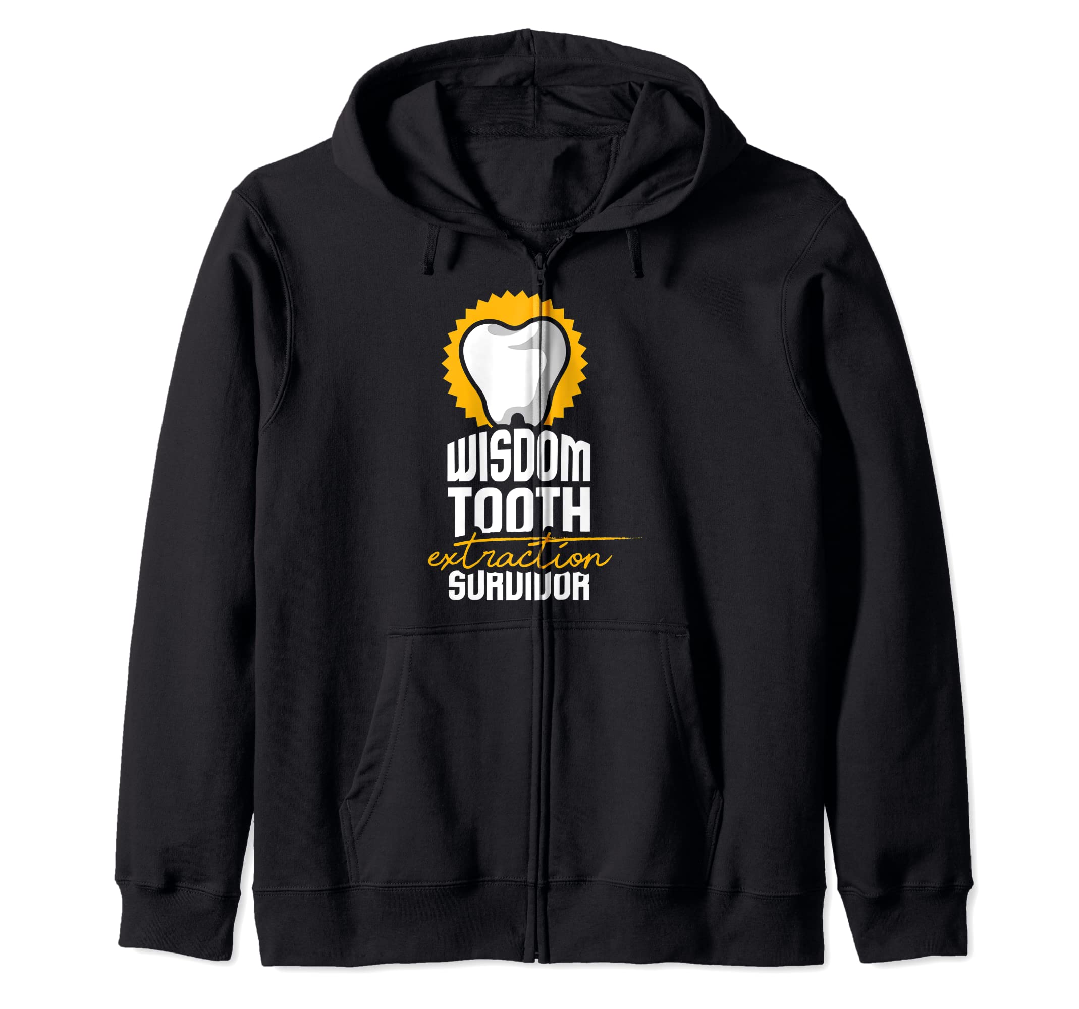 Dentist I Dentistry I Wisdom Tooth Extraction Survivor Zip Hoodie