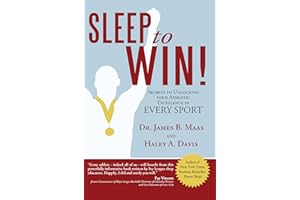 Sleep to Win!: Secrets to Unlocking Your Athletic Excellence in Every Sport