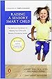 Raising a Sensory Smart Child: The Definitive Handbook for Helping Your Child with Sensory Processing Issues, Revised Edition