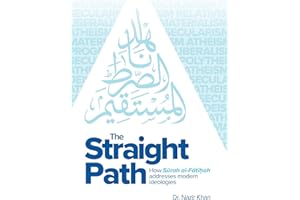 The Straight Path: How Surah al-Fatiha Addresses Modern Ideologies