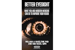 Better Eyesight: What You and Modern Medicine Can Do to Improve Your Vision