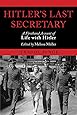 Hitler's Last Secretary: A Firsthand Account of Life with Hitler