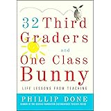 32 Third Graders and One Class Bunny: Life Lessons from Teaching