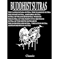 Buddhist Sutras: The ULTIMATE Collected Works of 10 Famous Sutras (With Active Table of Contents)