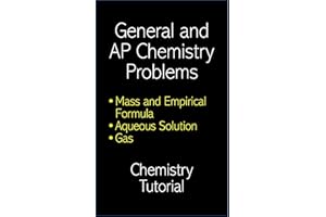 General and AP Chemistry Problems: Chemistry Tutorial