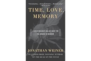 Time, Love, Memory: A Great Biologist and His Quest for the Origins of Behavior