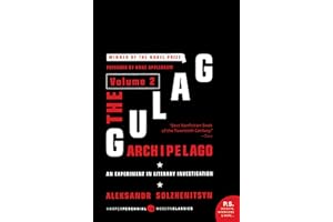 The Gulag Archipelago [Volume 2]: An Experiment in Literary Investigation