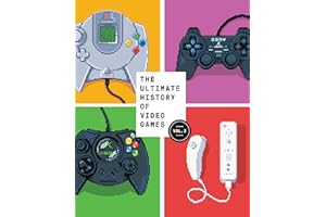 The Ultimate History of Video Games, Volume 2: Nintendo, Sony, Microsoft, and the Billion-Dollar Battle to Shape Modern Gamin