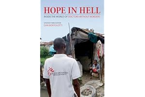 Hope in Hell: Inside the World of Doctors Without Borders