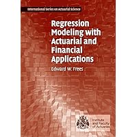 Amazon.com: Regression Modeling with Actuarial and Financial ...