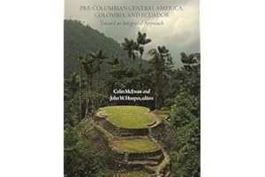 Pre-Columbian Central America, Colombia, and Ecuador: Toward an Integrated Approach (Dumbarton Oaks Other Titles in Pre-Columbian Studies)