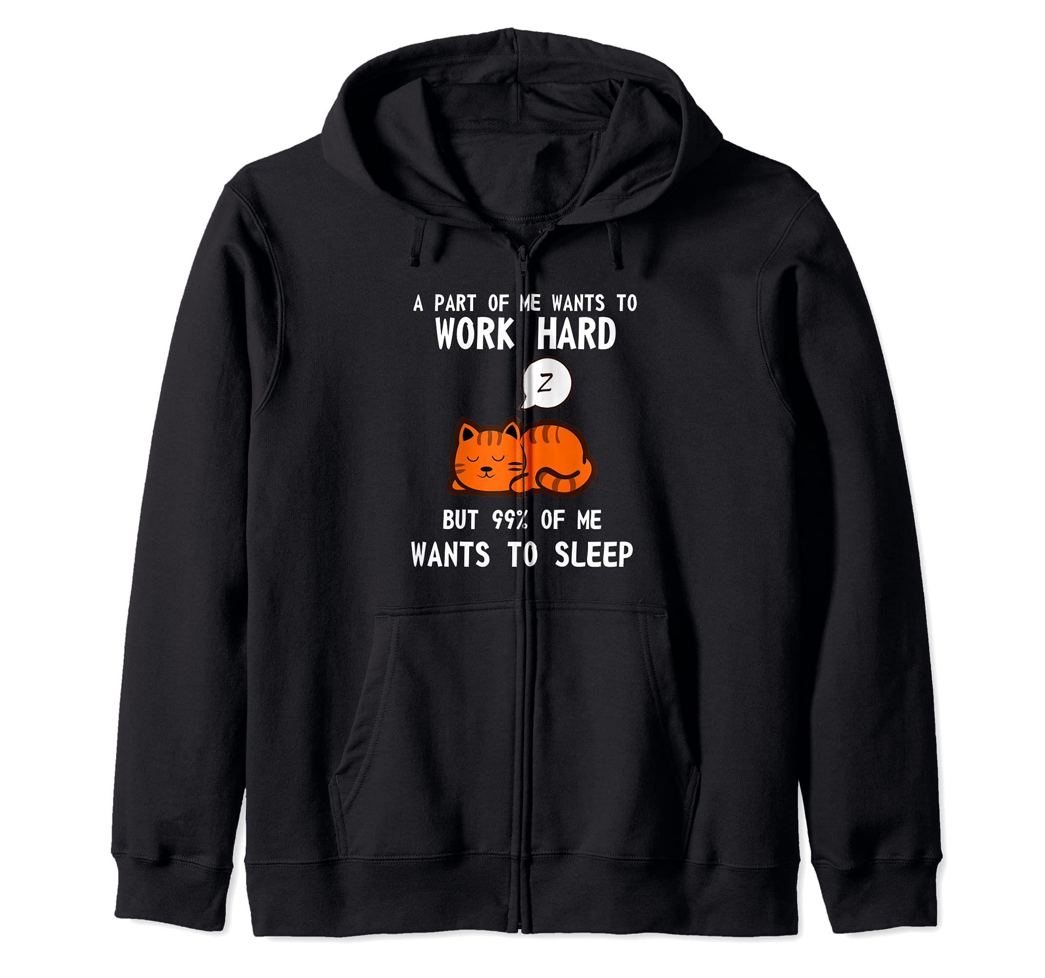 Lazy Cat Sleeping Tired Work Motivation Zip Hoodie