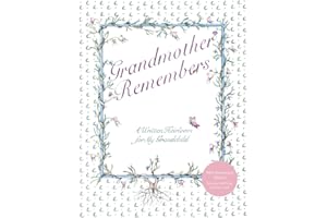 Grandmother Remembers 30th Anniversary Edition: A Written Heirloom for My Grandchild