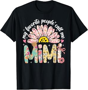 My Favorite People Call Me Mimi Mothers Day Girly Women T-Shirt