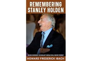 Remembering Stanley Holden: Seven seconds the ballet world will never forget