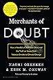 Merchants of Doubt: How a Handful of Scientists Obscured the Truth on Issues from Tobacco Smoke to Climate Change