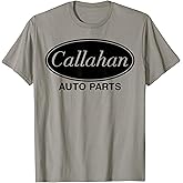 Callahan Auto Parts Funny Movie Quote Father's Men's Gift T-Shirt