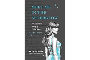 Meet Me in the Afterglow: The Annotated Poetry of Taylor Swift