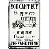 Vintage Car Decor Funny Garage Metal Tin Sign Man Cave Decor Car Enthusiast Gifts For Men You Can't Buy Happiness But You Can Buy A Classic Cars Sign Bar Man Cave Wall Decorations 8x12 Inch