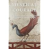 Mystical Courage: Commentaries on Selected Contemplative Exercises by G.I. Gurdjieff, as Compiled by Joseph Azize