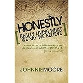 Honestly: Really Living What We Say We Believe