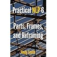 Practical NLP 6: Parts, Frames, and Reframing