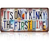 JBYMsign Vintage Inspirational Wall Decor It's Only Kinky The First Time License Plate Metal Sign Tin Signs Poster