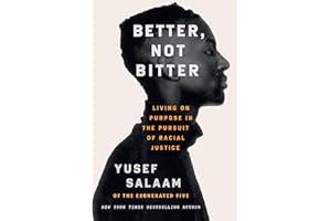 Better, Not Bitter: Living on Purpose in the Pursuit of Racial Justice