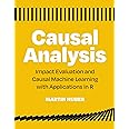 Amazon.com: Causal Analysis: Impact Evaluation and Causal Machine ...