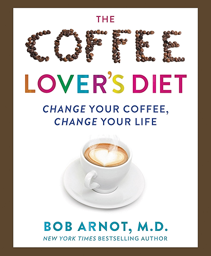 Download The Coffee Lover's Bible: Change Your Coffee, Change Your Life (English Edition) PDF