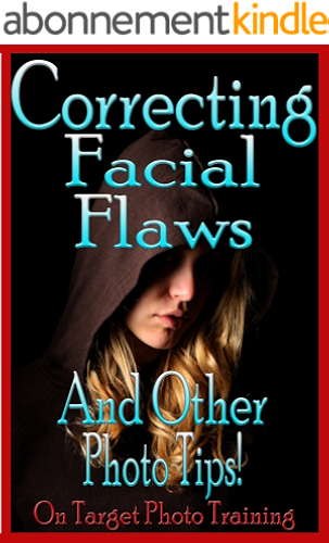 Download Correcting Facial Flaws - And Other Photo Tips! (On Target Photo Training Book 19) (English Edition) PDF