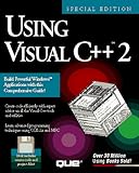 Using Visual C++ : Special Edition, Que Development Group Staff and Perry, Paul J., 1565298101