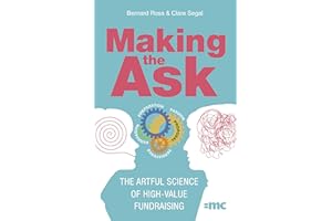 Making the Ask: The artful science of high-value fundraising