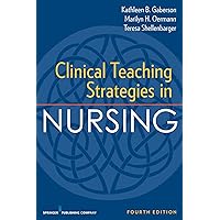 Clinical Teaching Strategies in Nursing: 9780826140029: Medicine