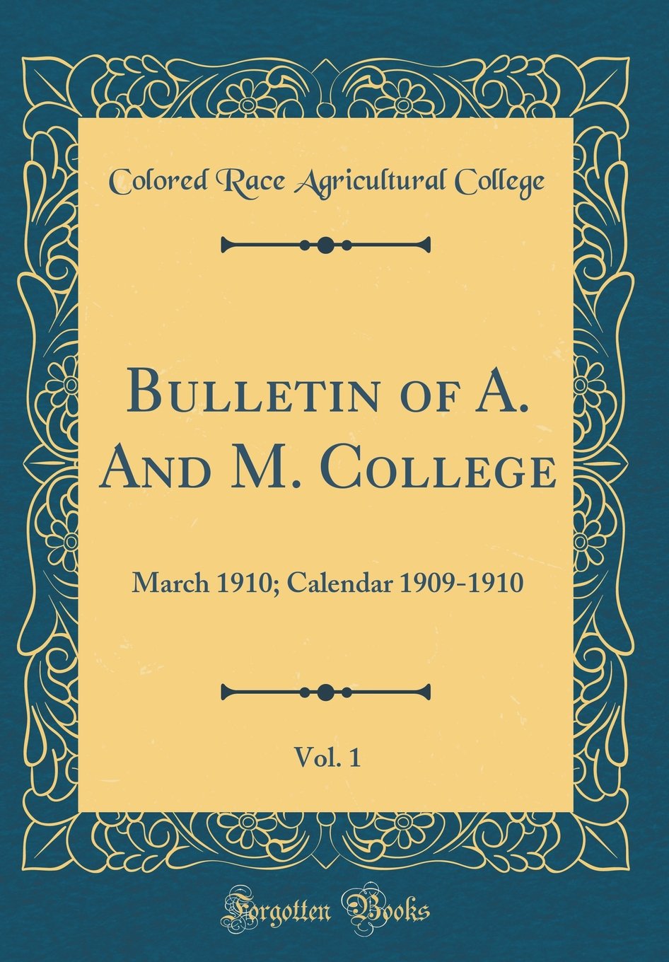 Bulletin Of A And M College Vol 1 March 1910 Calendar 1909