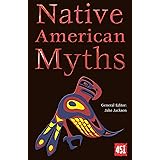 Native American Myths (The World's Greatest Myths and Legends)