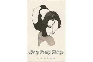 Dirty Pretty Things (Michael Faudet Book 1)